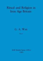 Ritual and Religion in Iron Age Britain, Part Ii