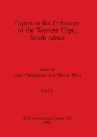 Papers in the Prehistory of the Western Cape, South Africa, Part Ii