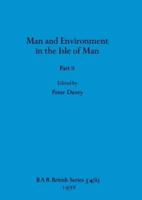 Man and Environment in the Isle of Man, Part Ii