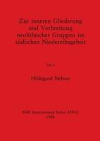 Zur Inneren Gliederung Und Verbreitung Neolithischer Gruppen Im Südlichen Niederelbegebeit, Teil Ii