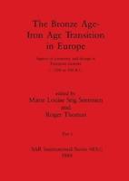 The Bronze Age - Iron Age Transition in Europe, Part I