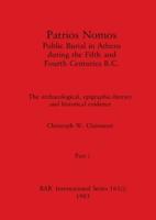 Patrios Nomos-Public Burial in Athens During the Fifth and Fourth Centuries B.C., Part I