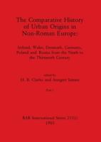 The Comparative History of Urban Origins in Non-Roman Europe, Part I
