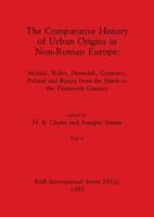 The Comparative History of Urban Origins in Non-Roman Europe, Part Ii
