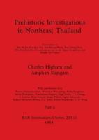 Prehistoric Investigations in Northeast Thailand, Part Ii