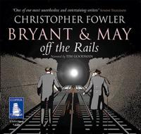Bryant & May Off the Rails