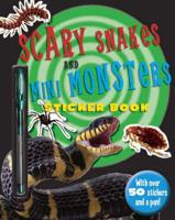 Scary Snakes and Mini Monsters