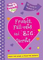 Friends, Fall-Outs and Big Secrets