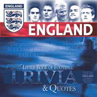England Little Book of Football Trivia & Quotes