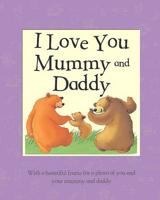 I Love You Mummy and Daddy
