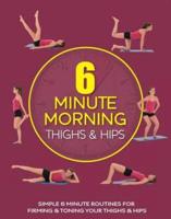 6 Minute Morning. Thighs & Hips