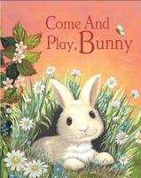 Come and Play, Bunny