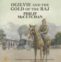 Ogilvie and the Gold of the Raj