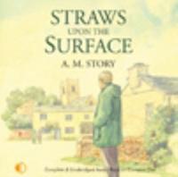 Straws Upon the Surface
