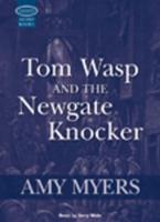 Tom Wasp and the Newgate Knocker