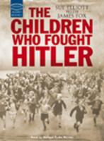 The Children Who Fought Hitler