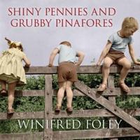 Shiny Pennies and Grubby Pinafores