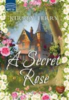A Secret Rose