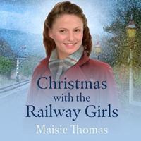Christmas With the Railway Girls