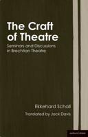 The Craft of Theatre: Seminars and Discussions in Brechtian Theatre