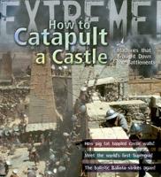 How to Catapult a Castle