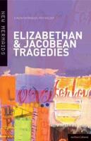 Six Elizabethan & Jacobean Tragedies