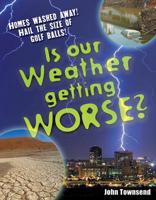 Is Our Weather Getting Worse?