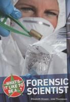 What's It Like to Be a Forensic Scientist?