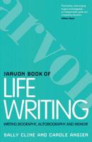 The Arvon Book of Life Writing