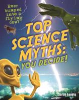 Top Science Myths - You Decide!