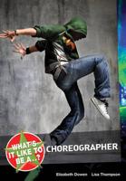 What's It Like to Be a Choreographer?