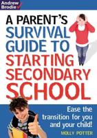 A Parent's Survival Guide to Starting Secondary School