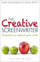 The Creative Screenwriter: Exercises to Expand Your Craft