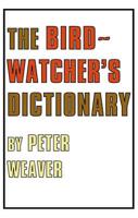 The Birdwatcher's Dictionary