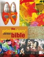 The Printmakers' Bible