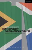 The Methuen Drama Guide to Contemporary South African Theatre