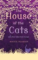 The House of the Cats and Other Traditional Tales from Europe