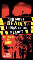 100 Most Deadly Things on the Planet