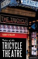 Tales of the Tricycle Theatre
