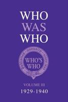 Who Was Who. Volume III 1929-1940