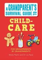 A Grandparent's Survival Guide to Child-Care