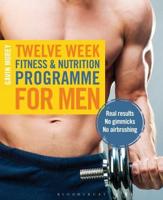 Twelve Week Fitness & Nutrition Programme for Men