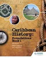 Caribbean History. Book 1 Foundations