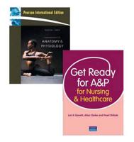 Valuepack:Fundamentals of Anatomy & Physiology:International Edition/Get Ready for A&P for Nursing and Healthcare