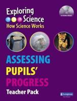 Exploring Science Assessing Pupils' Progress Teacher Pack