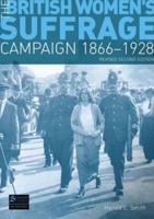 The British Women's Suffrage Campaign, 1866-1928