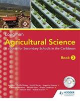 Agricultural Science Book 3 (2Nd Edition): A Lower Secondary Course Forthe Caribbean