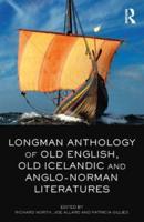 The Longman Anthology of Old English, Old Icelandic and Anglo-Norman Literatures