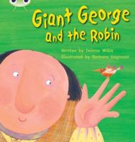 Giant George and the Robin
