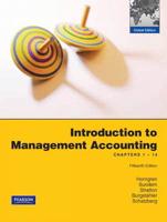 Introduction to Management Accounting: Ch's 1-14 Plus MyAccountingLab XL 12 Months Access: Global Edition